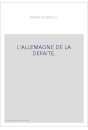 L'ALLEMAGNE DE LA DEFAITE.