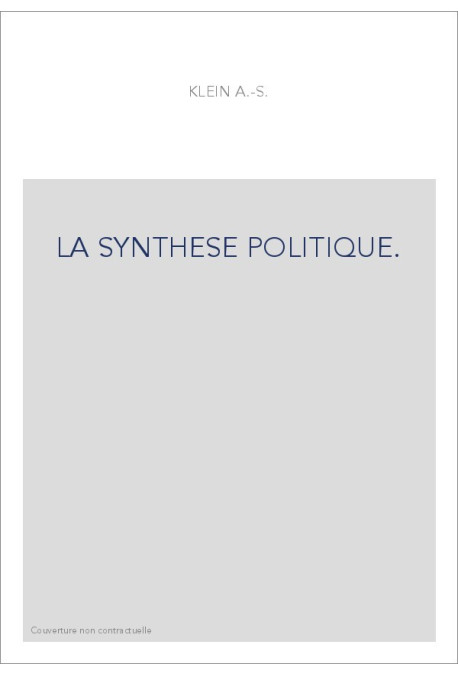 LA SYNTHESE POLITIQUE.