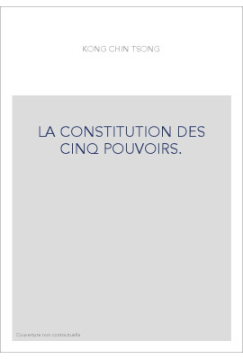 LA CONSTITUTION DES CINQ POUVOIRS.