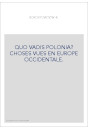 QUO VADIS POLONIA? CHOSES VUES EN EUROPE OCCIDENTALE.