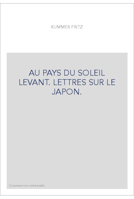 AU PAYS DU SOLEIL LEVANT. LETTRES SUR LE JAPON.