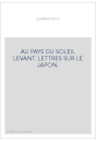 AU PAYS DU SOLEIL LEVANT. LETTRES SUR LE JAPON.