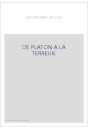 DE PLATON A LA TERREUR.