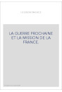 LA GUERRE PROCHAINE ET LA MISSION DE LA FRANCE.