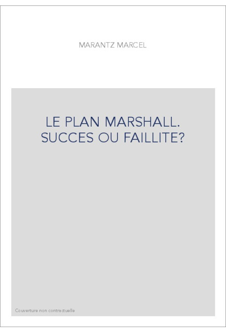 LE PLAN MARSHALL. SUCCES OU FAILLITE?