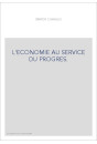 L'ECONOMIE AU SERVICE DU PROGRES.