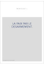LA PAIX PAR LE DESARMEMENT.