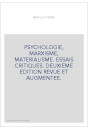 PSYCHOLOGIE, MARXISME, MATERIALISME. ESSAIS CRITIQUES. DEUXIEME EDITION REVUE ET AUGMENTEE.