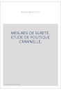 MESURES DE SURETE. ETUDE DE POLITIQUE CRIMINELLE.