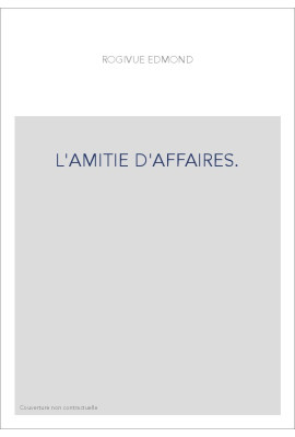 L'AMITIE D'AFFAIRES.