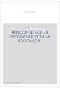 RENCONTRES DE LA GEOGRAPHIE ET DE LA SOCIOLOGIE.