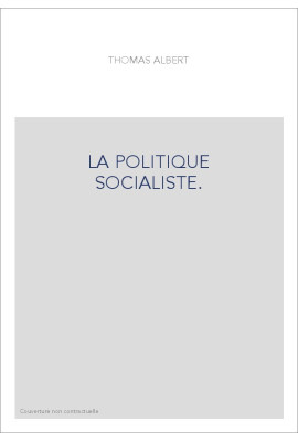 LA POLITIQUE SOCIALISTE.