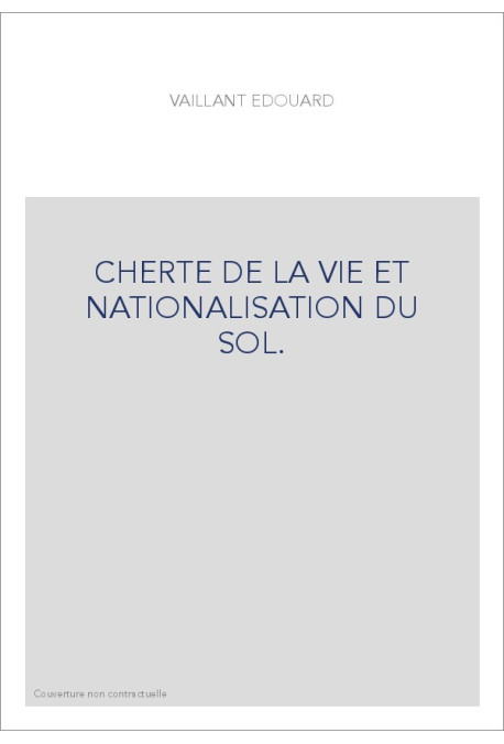 CHERTE DE LA VIE ET NATIONALISATION DU SOL.