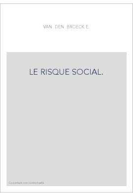 LE RISQUE SOCIAL.