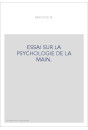 ESSAI SUR LA PSYCHOLOGIE DE LA MAIN.