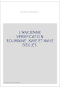 L'ANCIENNE VERSIFICATION ROUMAINE. XVIIE ET XVIIIE SIECLES.