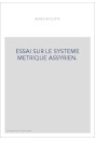 ESSAI SUR LE SYSTEME METRIQUE ASSYRIEN.