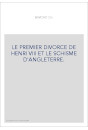 LE PREMIER DIVORCE DE HENRI VIII ET LE SCHISME D'ANGLETERRE.