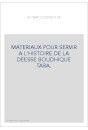 MATERIAUX POUR SERVIR A L'HISTOIRE DE LA DEESSE BOUDHIQUE TARA.