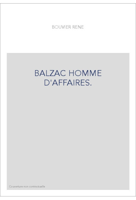 BALZAC HOMME D'AFFAIRES.