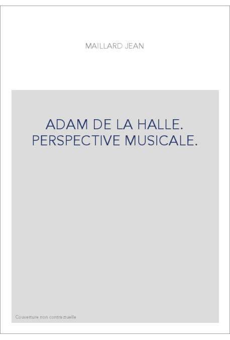 ADAM DE LA HALLE. PERSPECTIVE MUSICALE.