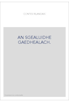 CONTES IRLANDAIS. AN SGEALUIDHE GAEDHEALACH.