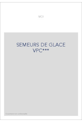 SEMEURS DE GLACE VPC***