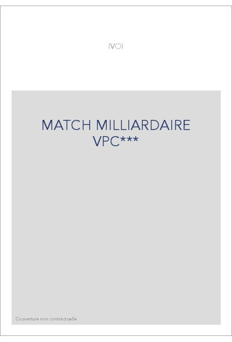 MATCH MILLIARDAIRE VPC***