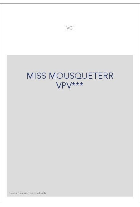MISS MOUSQUETERR VPV***