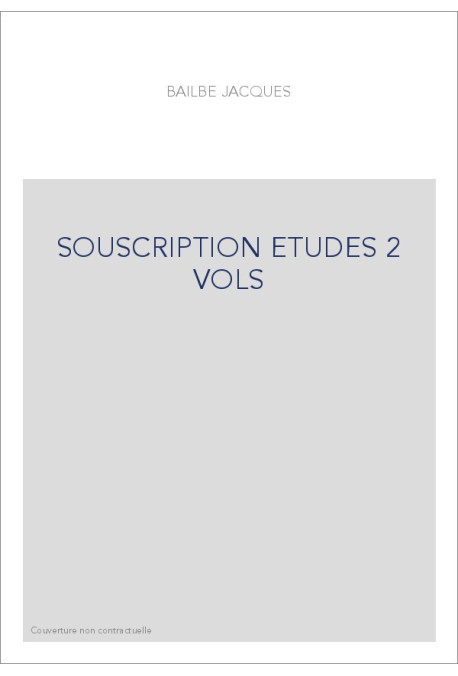 SOUSCRIPTION ETUDES 2 VOLS
