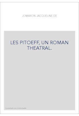 LES PITOEFF, UN ROMAN THEATRAL.