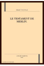 LE TESTAMENT DE MERLIN. PREFACE DE FERNAND GUERIFF
