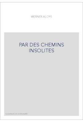 PAR DES CHEMINS INSOLITES
