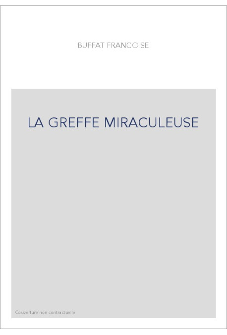 LA GREFFE MIRACULEUSE