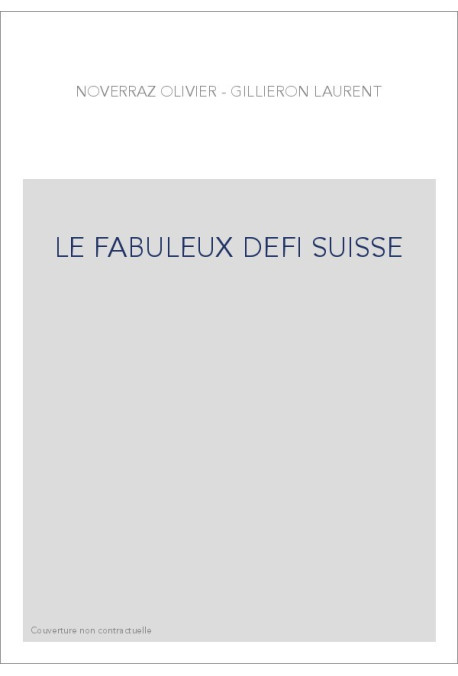 LE FABULEUX DEFI SUISSE