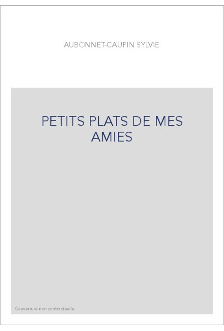 PETITS PLATS DE MES AMIES