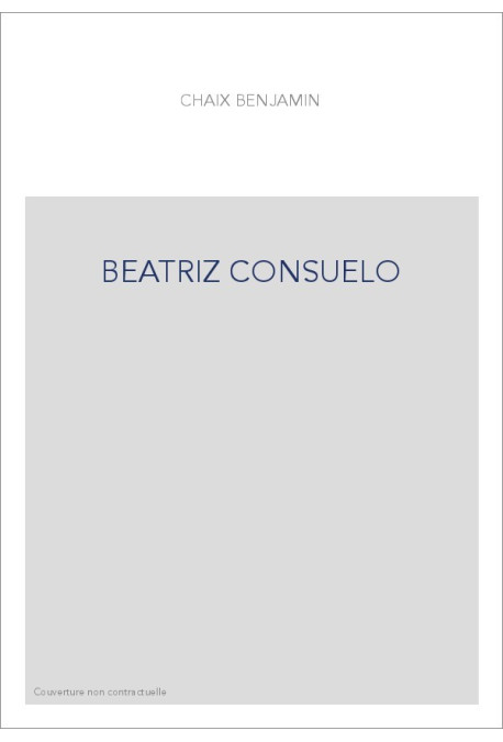 BEATRIZ CONSUELO. NÉE SOUS UNE BONNE ÉTOILE
