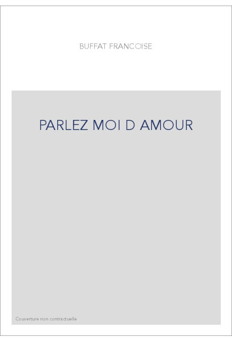 PARLEZ MOI D AMOUR