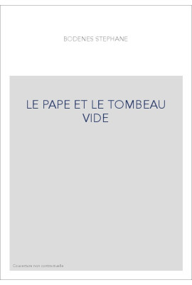 LE PAPE ET LE TOMBEAU VIDE
