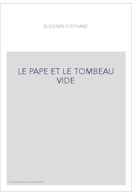 LE PAPE ET LE TOMBEAU VIDE