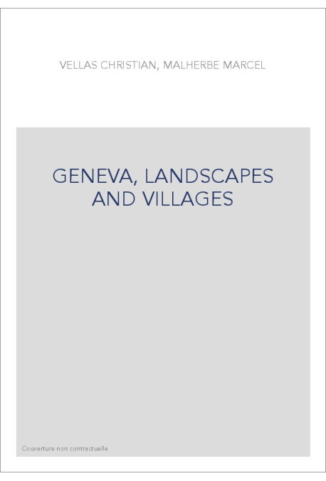 GENEVA, LANDSCAPES AND VILLAGES