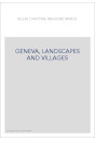 GENEVA, LANDSCAPES AND VILLAGES