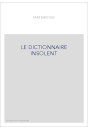LE DICTIONNAIRE INSOLENT