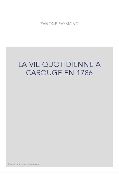 LA VIE QUOTIDIENNE A CAROUGE EN 1786
