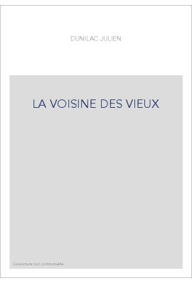 LA VOISINE DES VIEUX