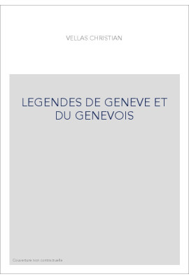 LEGENDES DE GENEVE ET DU GENEVOIS