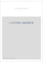 L'UTOPIE URGENTE
