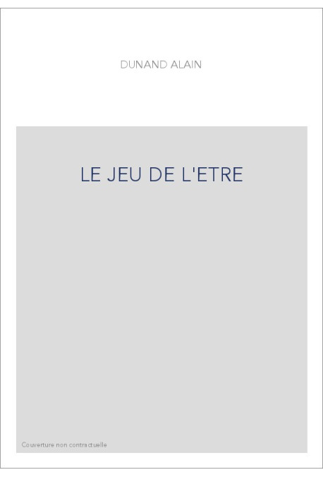 LE JEU DE L'ETRE