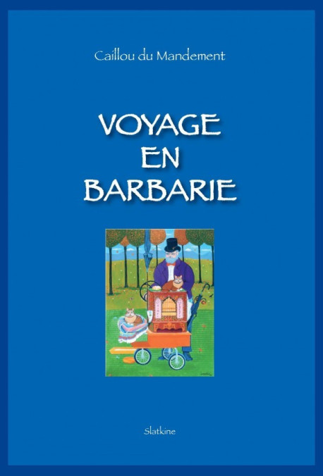 VOYAGE EN BARBARIE