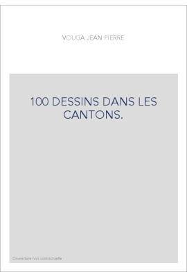 100 DESSINS DANS LES CANTONS.